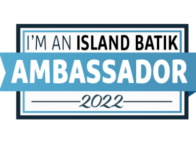 2022 Year-in-review as Island Batik Ambassador